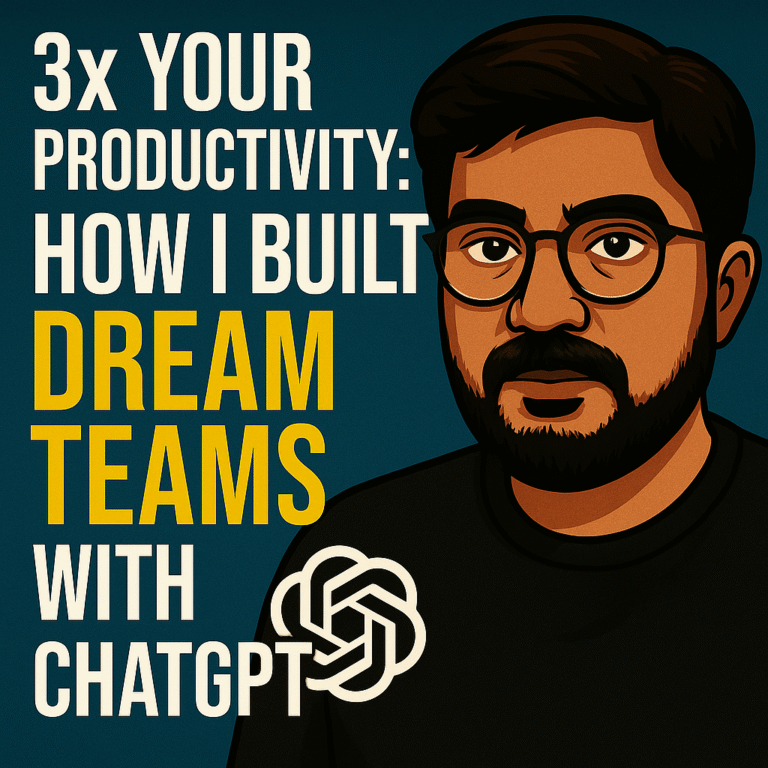 3X your Productivity: How I Built Dream Teams with ChatGPT